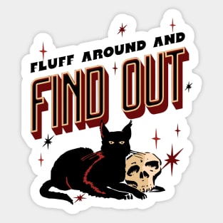 Fluff Around And Find Out Sticker